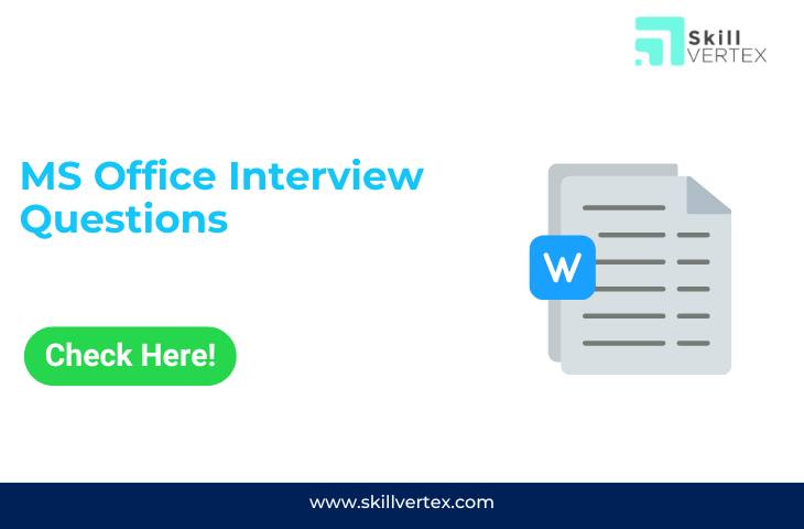 Top 50 Ms Office Interview Questions For Freshers 2023 0251
