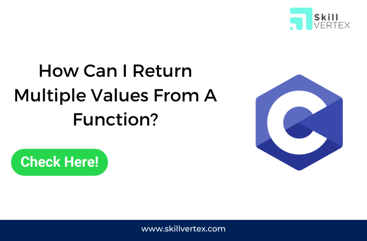 How Can I Return Multiple Values From A Function?