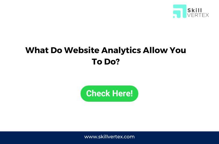 What Do Website Analytics Allow You To Do?