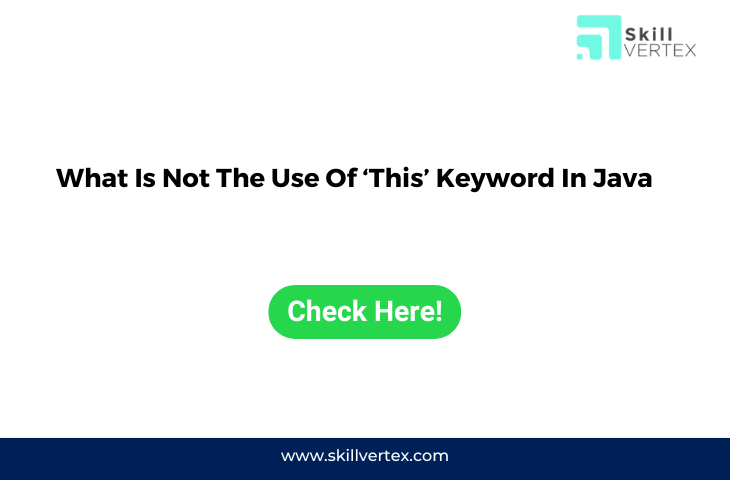 What Is Not The Use Of This Keyword In Java