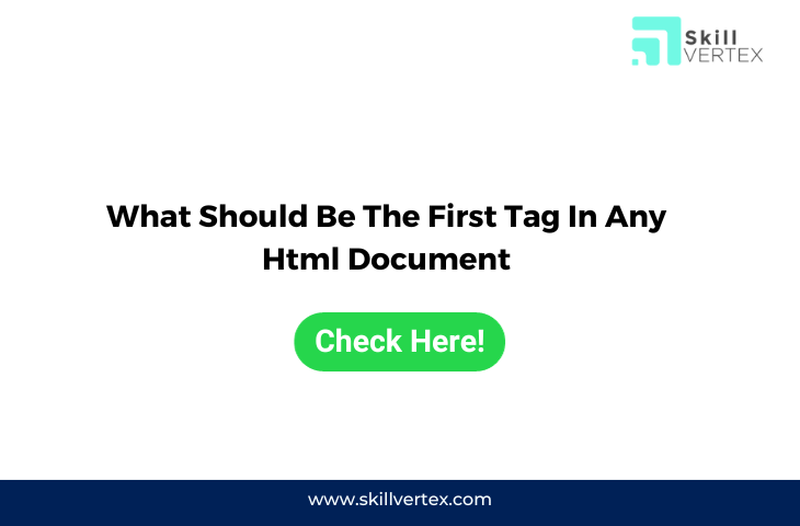 What should be the first store tag in any html document