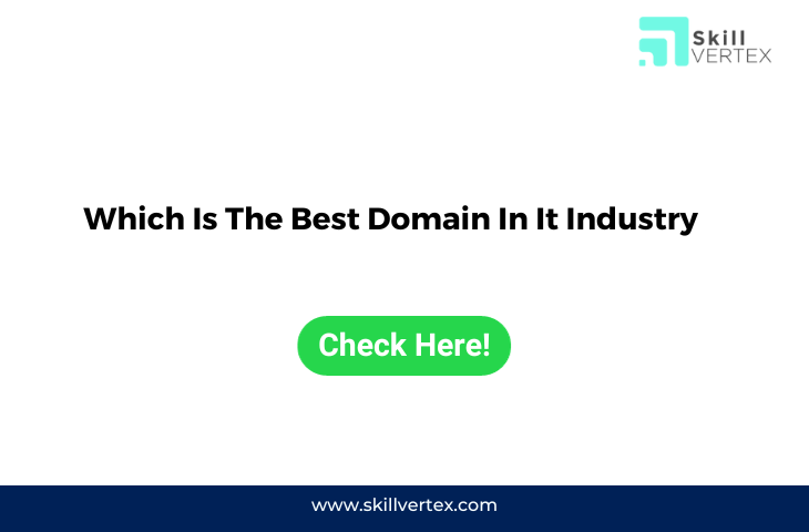 Which Is The Best Domain In It Industry
