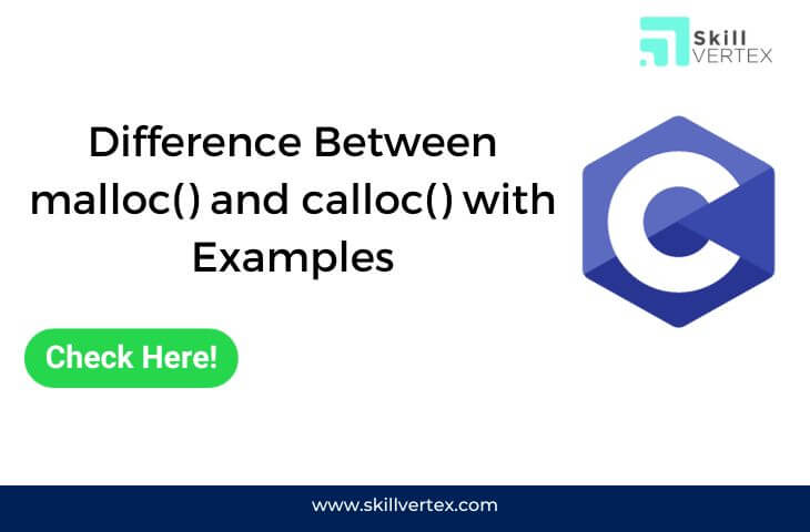 Difference Between malloc() and calloc() with Examples