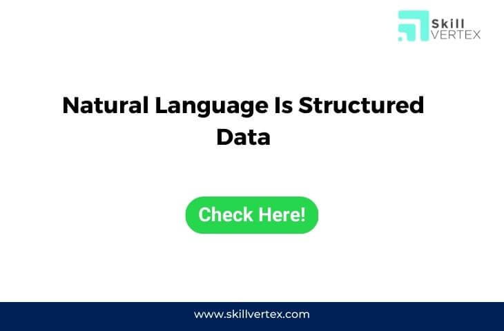 Natural Language Is Structured Data