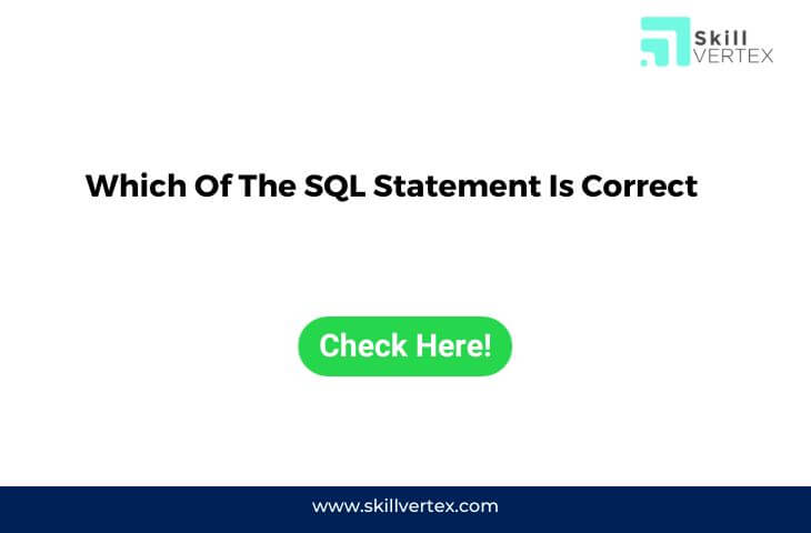 Which Of The SQL Statement Is Correct