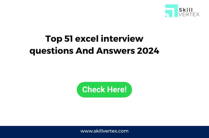 Top 51 Excel Interview Questions And Answers 2024   Top 51 Excel Interview Questions And Answers 2024 1 